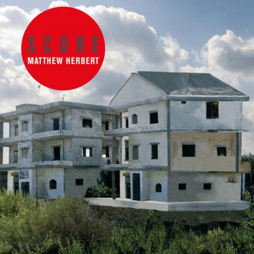 Matthew Herbert - Score (2007)