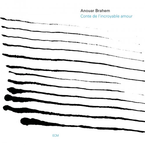 Anouar Brahem - Conte De L'Incroyable Amour (1992)