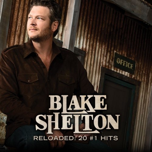 Blake Shelton - Reloaded: 20 #1 Hits (2015) [Hi-Res]