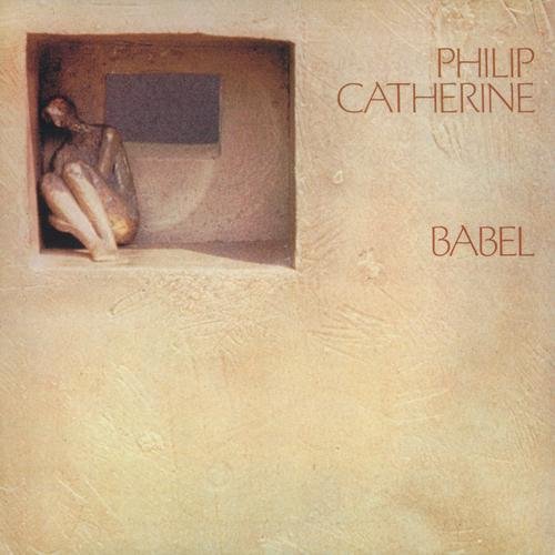 Philip Catherine - Babel (1980)