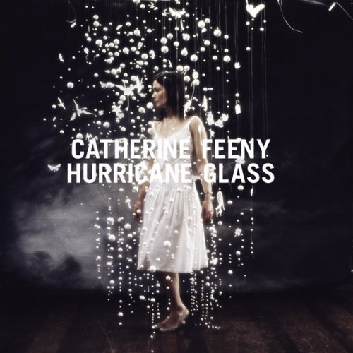 Catherine Feeny - Hurricane Glass (2007)