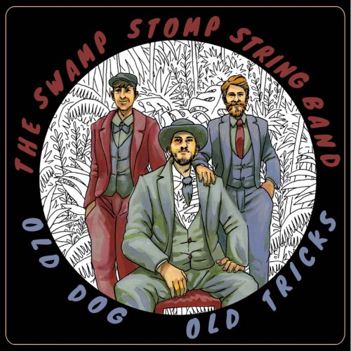 The Swamp Stomp String Band - Old Dog, Old Tricks (2020)