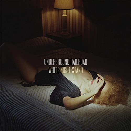 Underground Railroad - White Night Stand (Deluxe Edition) (2011/2020)