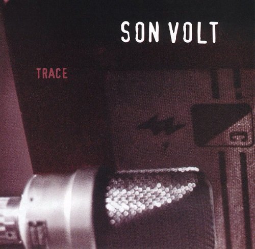 Son Volt - Trace (1995)