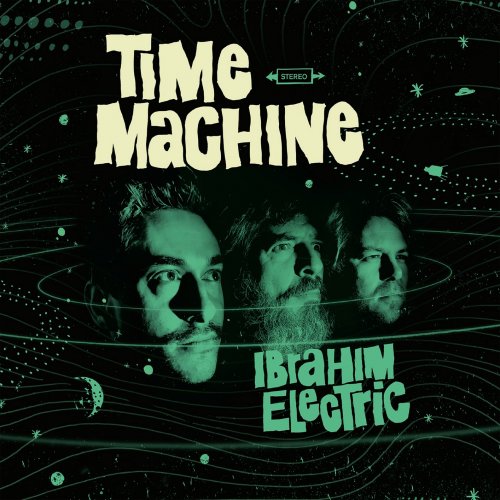 Ibrahim Electric - Time Machine (2020) [Hi-Res]