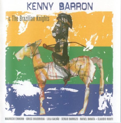 Kenny Barron ‎– Kenny Barron & the Brazilian Knights (2013) FLAC