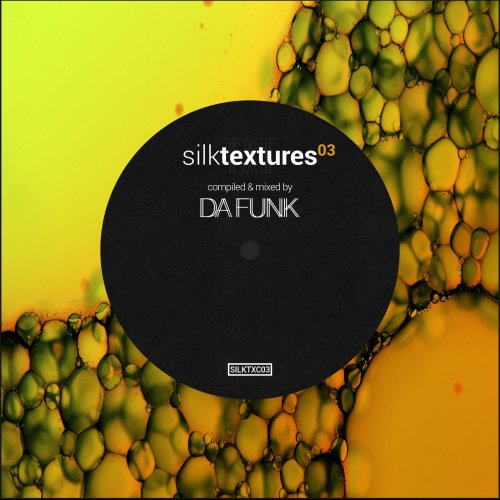 Silk Textures 03 (Compiled & Mixed By Da Funk) (2014)