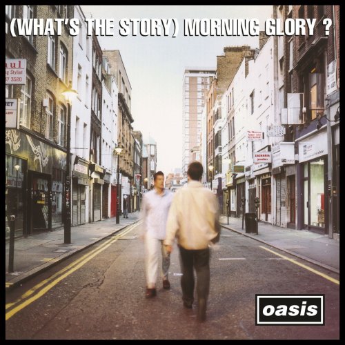 Oasis - (What's The Story) Morning Glory (Remastered) [Deluxe Version] (2014) [Hi-Res]