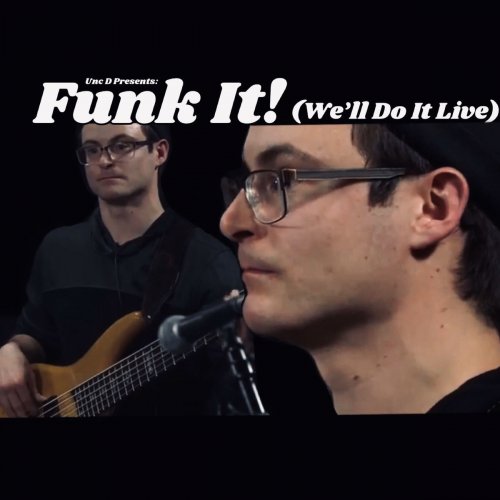 Unc D - Funk It!: We’ll Do It Live (Live) (2020)