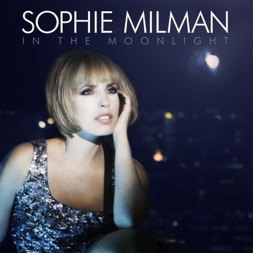 Sophie Milman - In The Moonlight (2011) [Hi-Res]