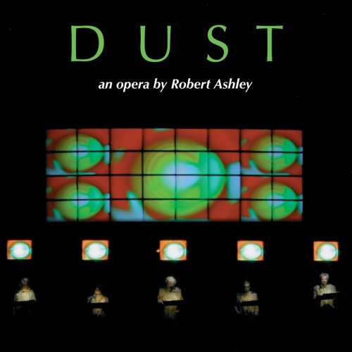 Robert Ashley - Dust (2020)