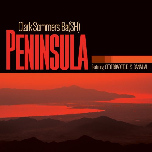 Clark Sommers - Ba(SH) ''Peninsula'' (2020) flac