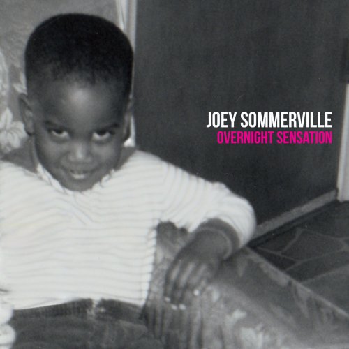 Joey Sommerville - Overnight Sensation (2014)