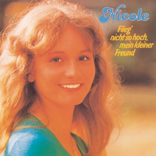 Nicole - Flieg' nicht so hoch, mein kleiner Freund (1992/2020)