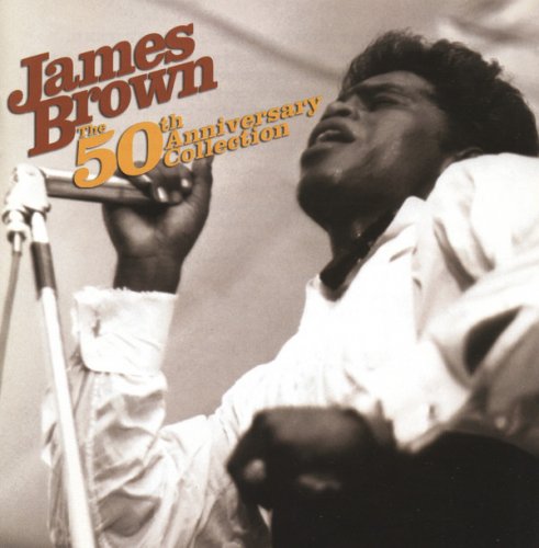 James Brown - The 50th Anniversary Collection (Remastered) (2003)