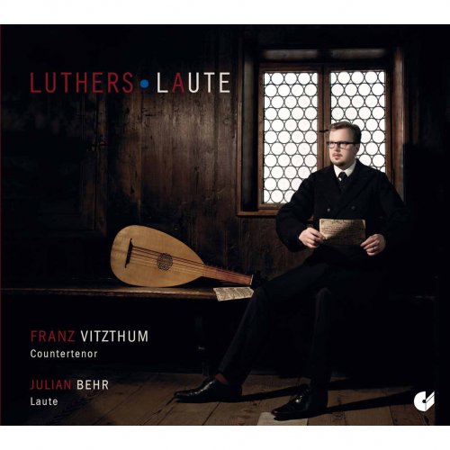Julian Behr, Franz Vitzthum - Luthers Laute (2015)