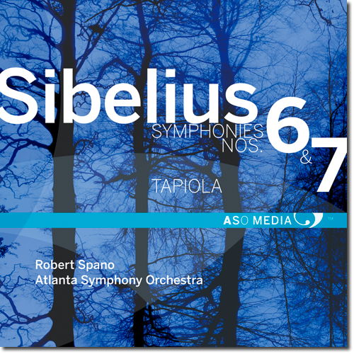 The Atlanta Symphony Orchestra & Robert Spano - Sibelius: Symphonies Nos. 6 and 7, and Tapiola (2013) [Hi-Res]