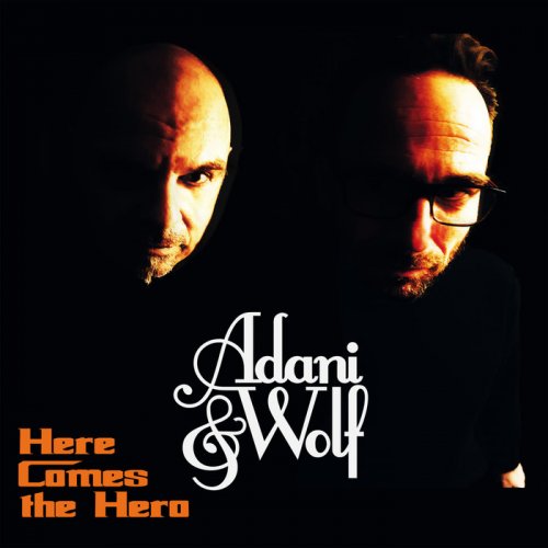 Adani & Wolf - Here Comes the Hero (2020)