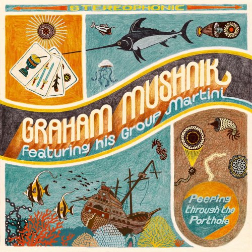 Graham Mushnik - Peeping Through the Porthole (2020)