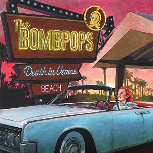 The Bombpops - Death in Venice Beach (2020) Hi Res