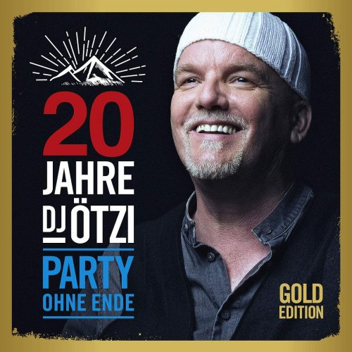 DJ Ötzi - 20 Jahre DJ Ötzi - Party ohne Ende (Gold Edition) (2020)