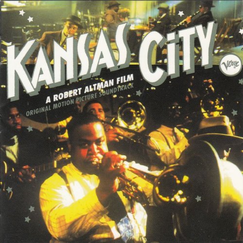 VA - Kansas City (A Robert Altman Film, Original Motion Picture Soundtrack) (1996)