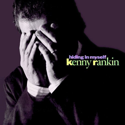 Kenny Rankin - Hiding In Myself (1988)