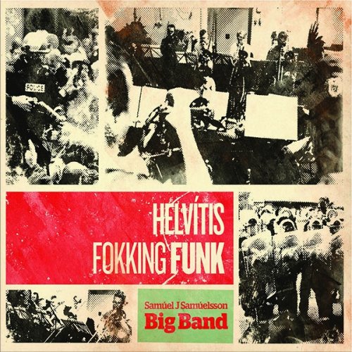 Samúel Jón Samúelsson Big Band - Helvítis Fokking Funk (2010)