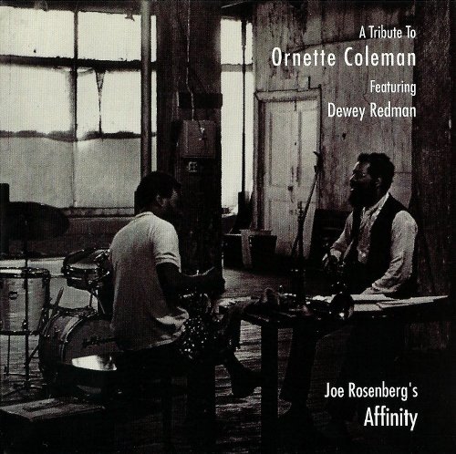 Joe Rosenberg’s Affinity featuring Dewey Redman - A Tribute to Ornette Coleman (1996) [CDRip]