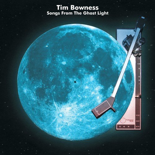 Tim Bowness - Songs from the Ghost Light (2017) [FLAC]