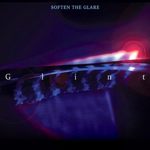 Soften The Glare - Glint (2020)