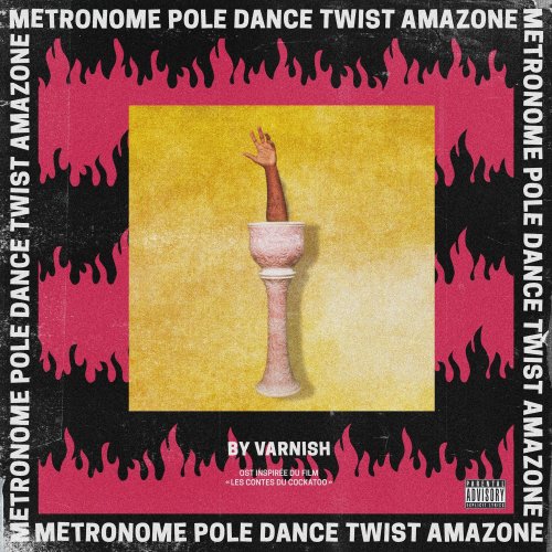 Varnish La Piscine - METRONOME POLE DANCE TWIST AMAZONE (Bande originale du film) (2020) [Hi-Res]