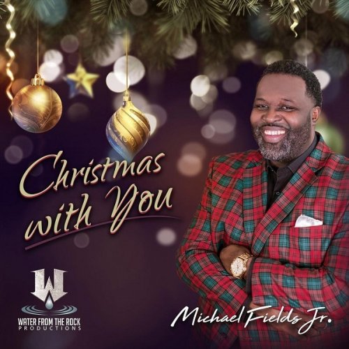 Michael Fields Jr. - Christmas with You (2019)