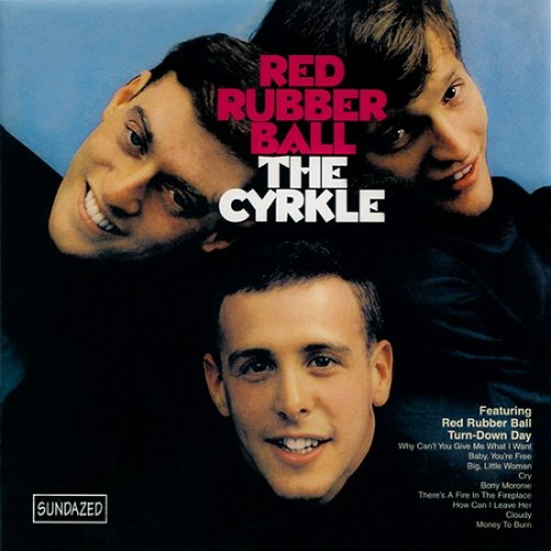 The Cyrkle - Red Rubber Ball (Reissue) (1966/2001)