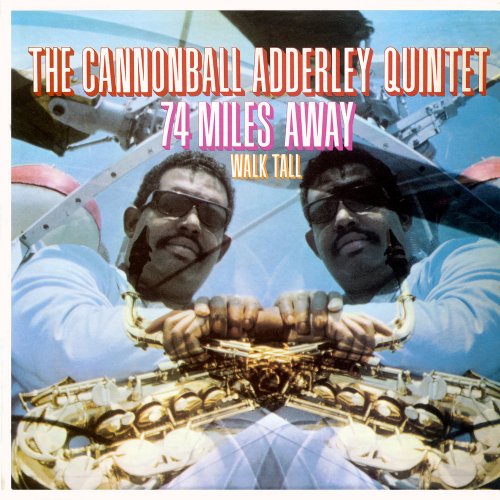 Cannonball Adderley Quintet - 74 Miles Away / Walk Tall (1967)