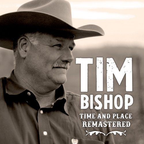 Tim Bishop - Time and Place Remastered (2020)