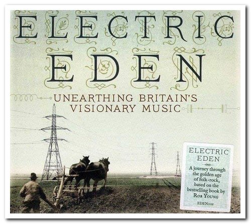 VA - Electric Eden - Unearthing Britain's Visionary Music [2CD Set] (2012)