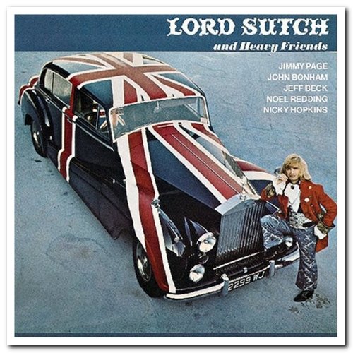 Lord Sutch & Heavy Friends - Lord Sutch & Heavy Friends (1970) [Remastered 2013]