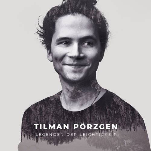 Tilman Pörzgen - Legenden der leichtigkeit (2020)