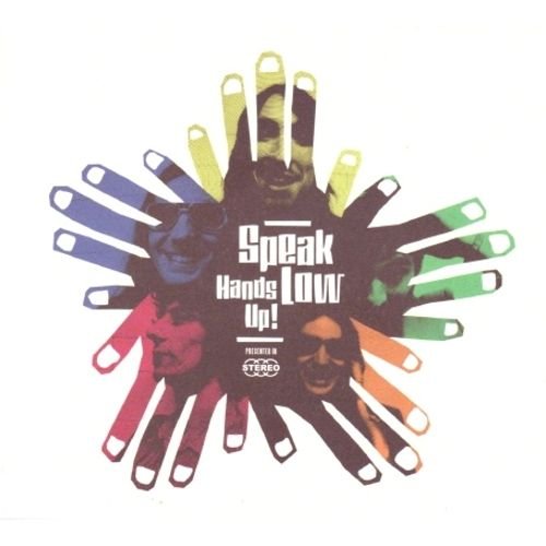 Speak Low - Hands Up (2009)