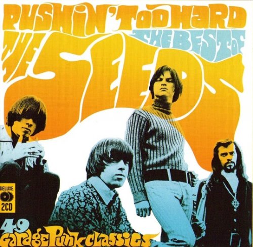 The Seeds - Pushin' Too Hard - Best Of (1965-93/2007)