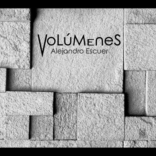 Alejandro Escuer - Volúmenes (2020)