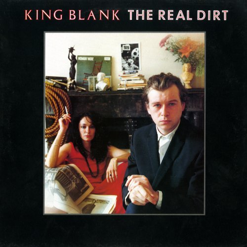 King Blank - The Real Dirt plus Singles A + B Sides (2018) [Hi-Res]