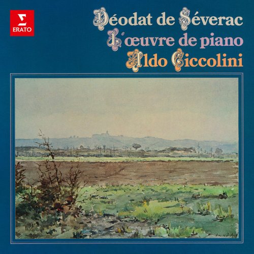 Aldo Ciccolini - Séverac: L'œuvre de piano. Cerdaña, Sous les lauriers-roses, Le chant de la terre (1981/2020)