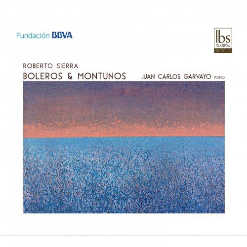 Juan Carlos Garvayo - Roberto Sierra: Boleros & Montunos (2016) [Hi-Res]