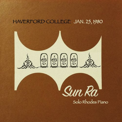 Sun Ra - Haverford College, Jan. 25, 1980 (Solo Rhodes Piano) (2020)