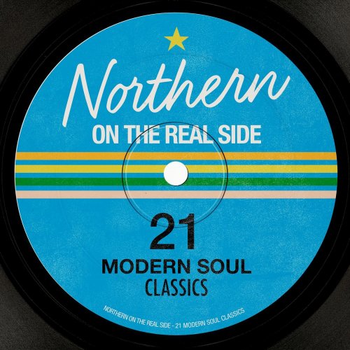 Northern On the Real Side - 21 Modern Soul Classics (2015)