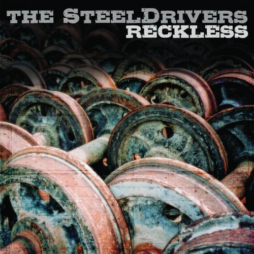 The Steeldrivers - Reckless (2010)