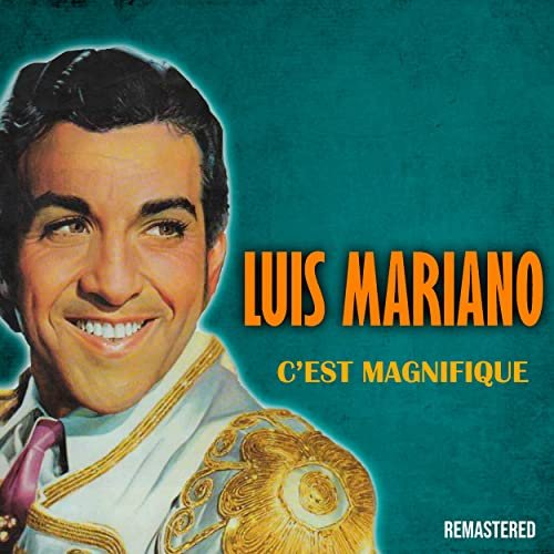 Luis Mariano - C'est magnifique (Remastered) (2020)