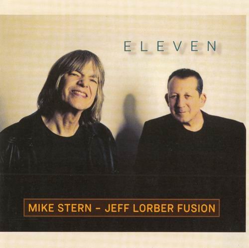 Mike Stern & Jeff Lorber Fusion - Eleven (2019) CD Rip
